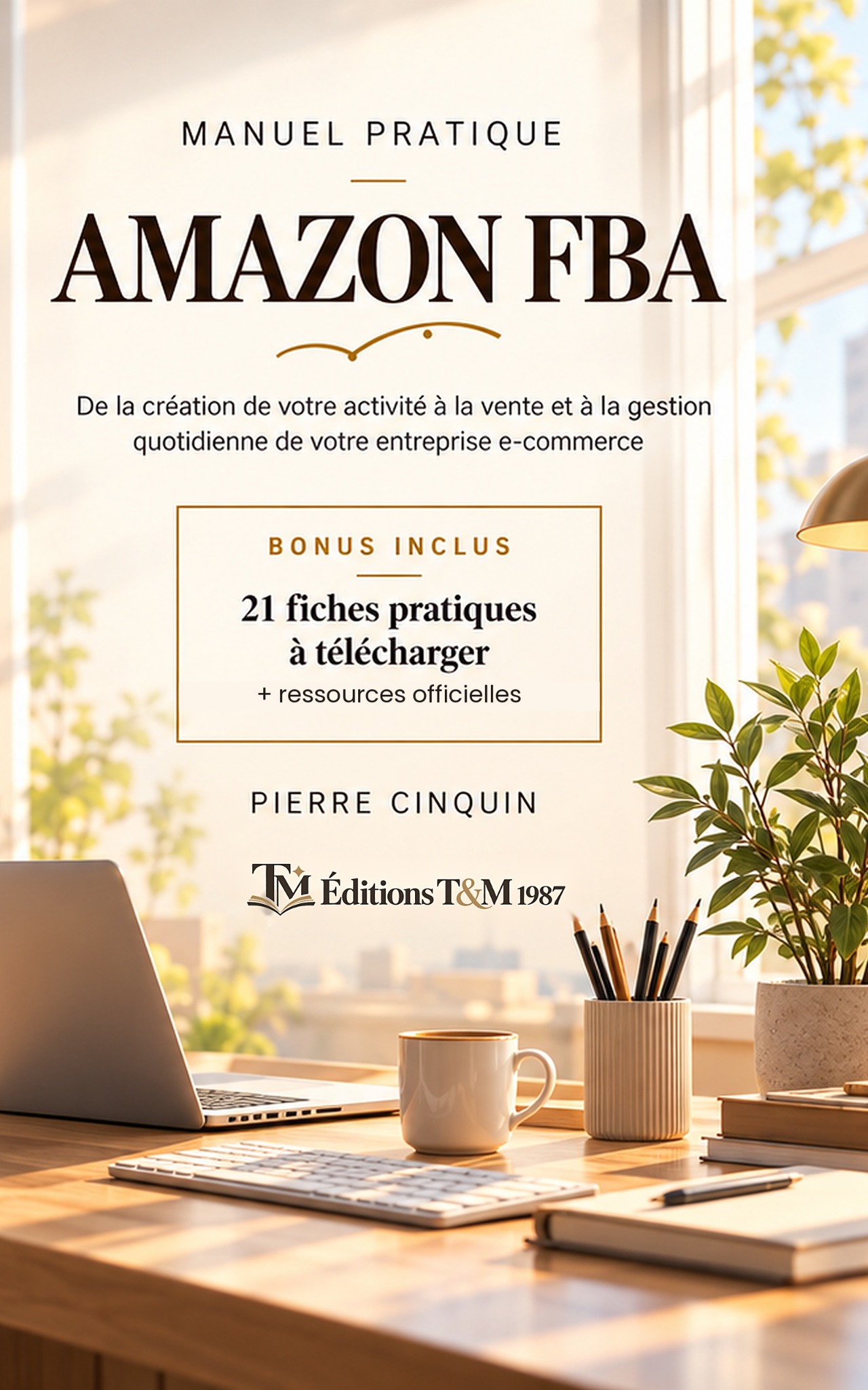 Couverture du livre Manuel pratique Amazon FBA de Pierre Cinquin, Éditions T&M 1987